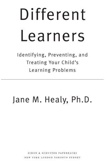 Different Learners Identifying Preventing and Treating Your Childs Learning Problems - image 1