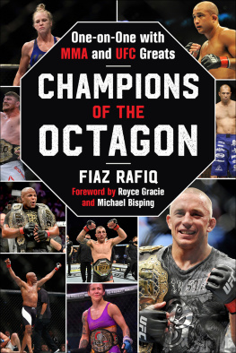 Fiaz Rafiq Champions of the Octagon: One-on-One with MMA and UFC Greats