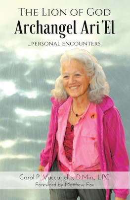 Carol P. Vaccariello D.Min. LPC - The Lion of God Archangel Ariel: ...Personal Encounters