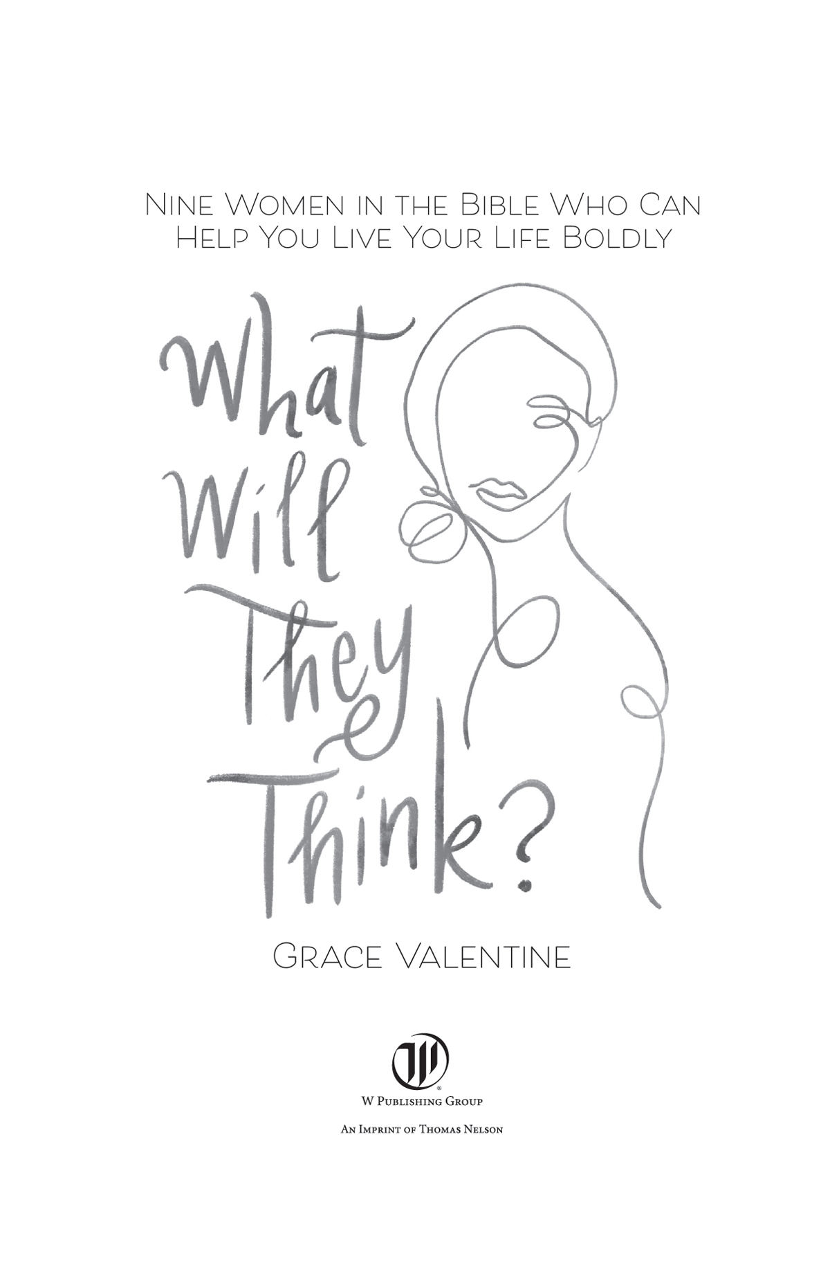 What Will They Think 2022 Grace Valentine All rights reserved No portion of - photo 2