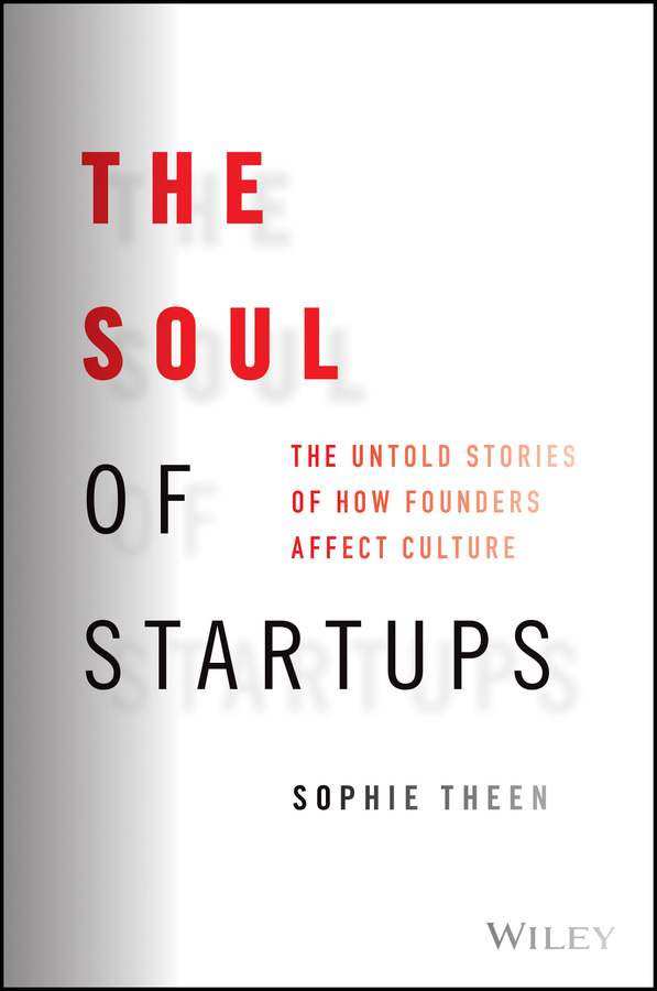 Table of Contents Guide Pages The Soul of Startups The Untold Stories of How - photo 1