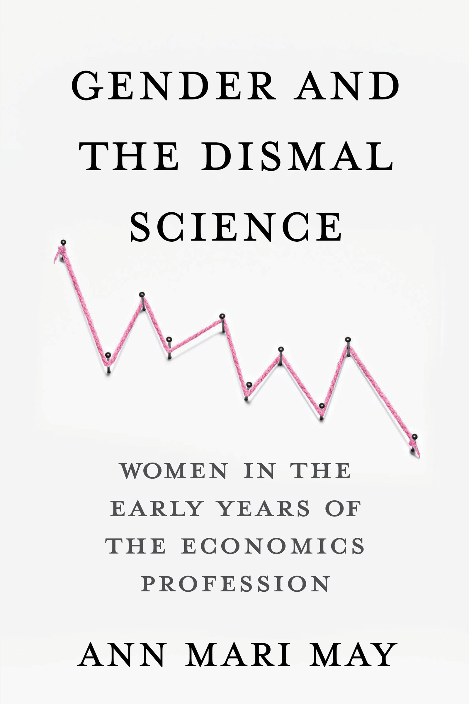 Gender and the Dismal Science Women in the Early Years of the Economics Profession - image 1