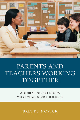 Brett Novick - Parents and Teachers Working Together: Addressing Schools Most Vital Stakeholders