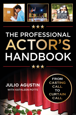 Julio Agustin - The Professional Actors Handbook: From Casting Call to Curtain Call