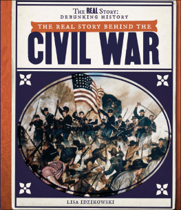 Lisa Idzikowski The Real Story Behind the Civil War