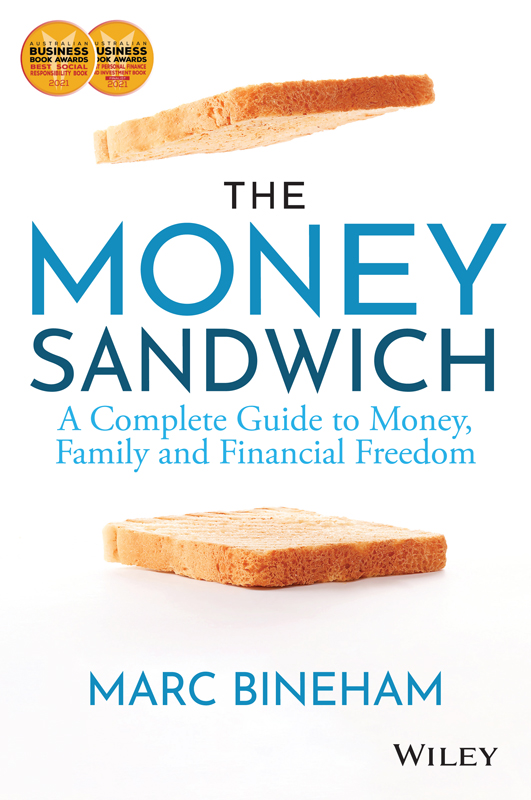 The Money Sandwich A Complete Guide to Money Family and Financial Freedom - image 1