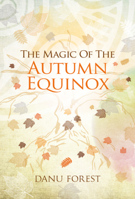 Danu Forest - The Magic of the Autumn Equinox: Seasonal celebrations to honour natures ever-turning wheel