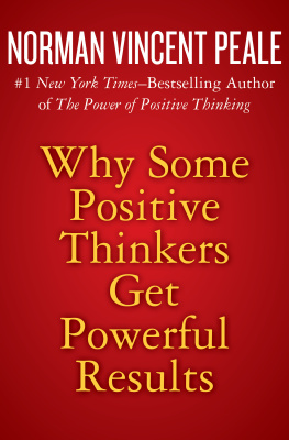Norman Vincent Peale - Why Some Positive Thinkers Get Powerful Results