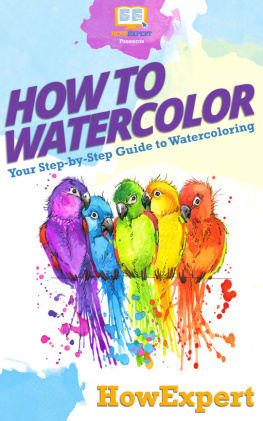 HowExpert Press - How to Watercolor