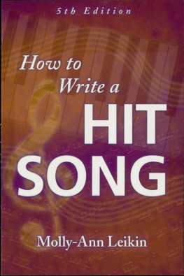 Molly-Ann Leikin - How to Write a Hit Song: Fifth Revised and Updated Edition