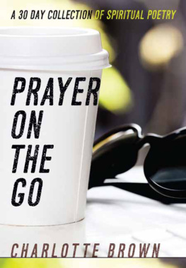 Charlotte Brown - Prayer on the Go: A 30 Day Collection of Spiritual Poetry