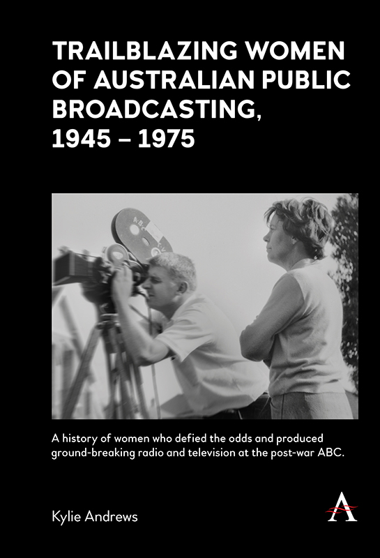 Trailblazing Women of Australian Public Broadcasting 19451975 A history of - photo 1