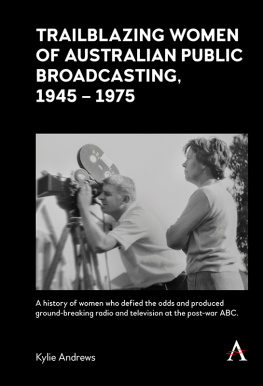 Kylie Andrews - Trailblazing Women of Australian Public Broadcasting, 1945–1975