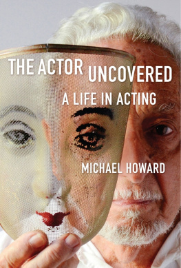 Michael Howard - The Actor Uncovered