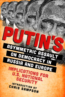 Chris Sampson - Putins Asymmetric Assault on Democracy in Russia and Europe: Implications for U.S. National Security