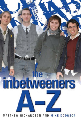 Matthew Richardson The Inbetweeners A-Z: The Totally Unofficial Guide to the Hit TV Series