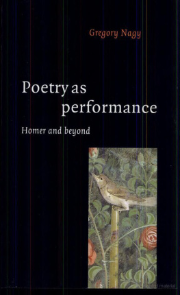 Gregory Nagy Poetry as Performance: Homer and Beyond