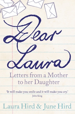 Laura Hird - Dear Laura: Letters From A Mother To Her Daughter