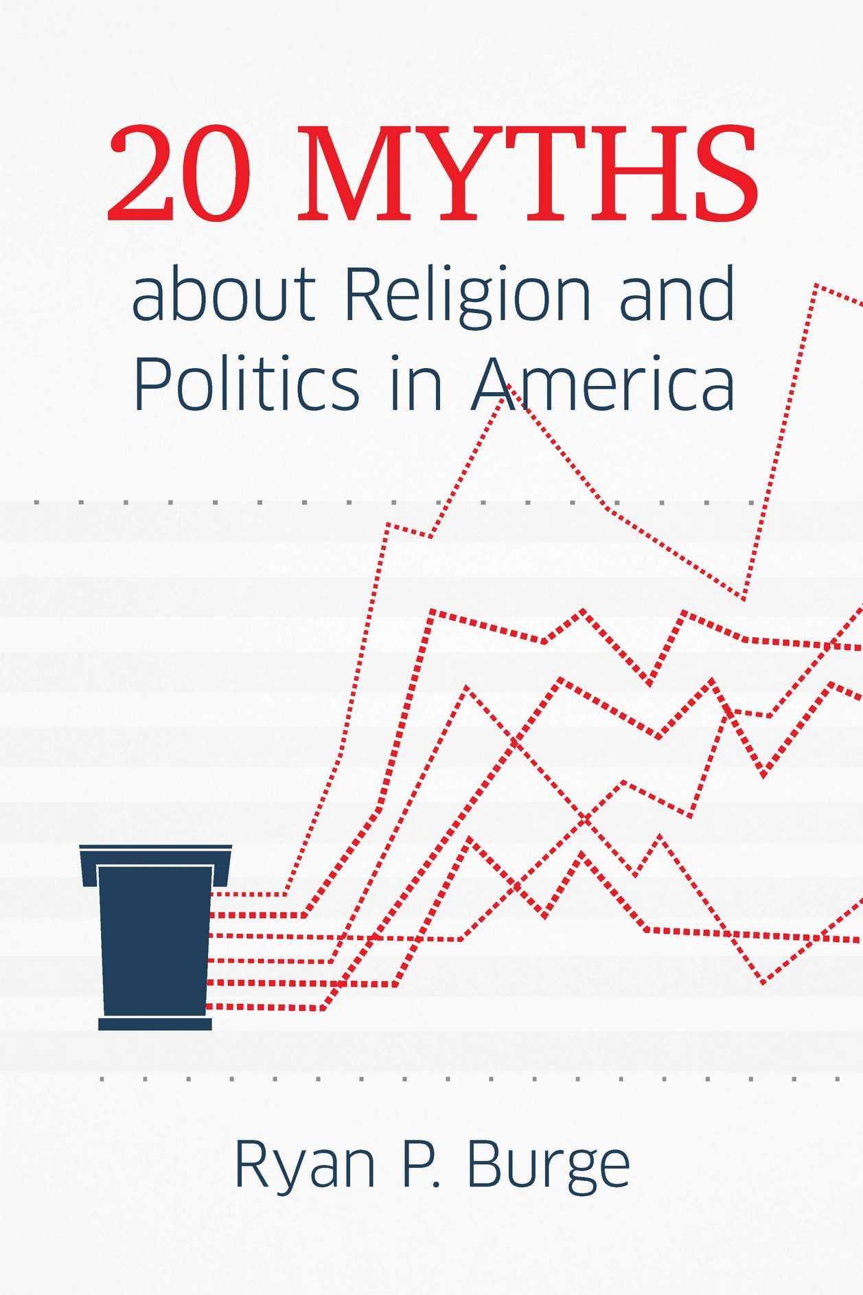 20 Myths about Religion and Politics in America 20 Myths about Religion and - photo 1