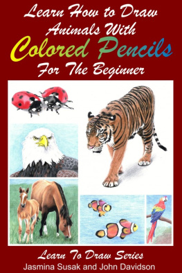 Jasmina Susak Learn How to Draw Animals with Colored Pencils For the Beginner