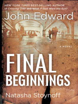 John Edward - Final Beginnings