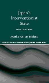 Aurelia George Mulgan Japan’s Interventionist State The role of the MAFF