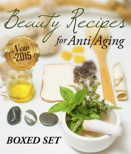 Speedy Publishing - Beauty Recipes for Anti Aging: Boxed Set