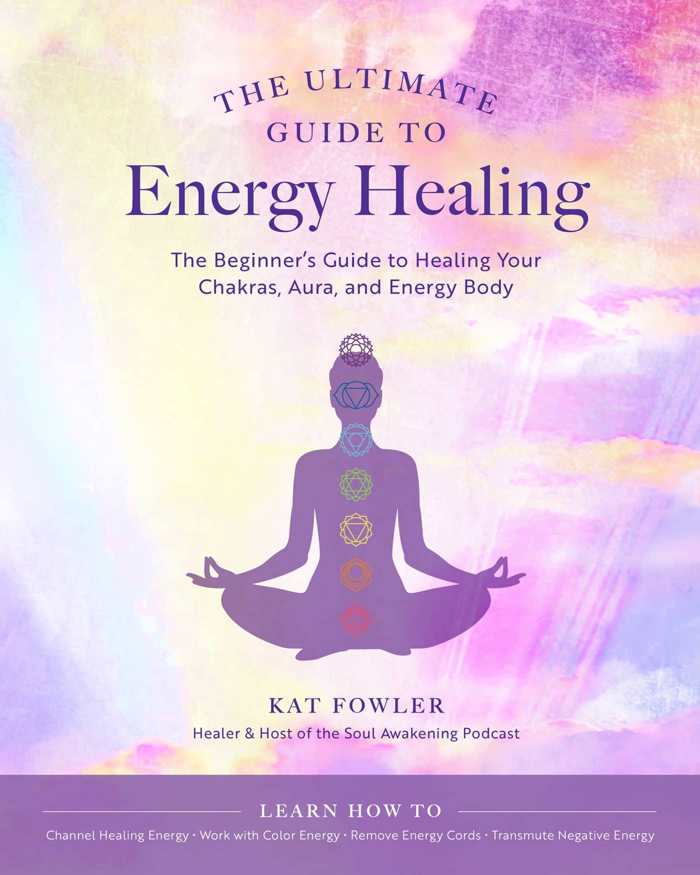 THE ULTIMTATE GUIDE TO Energy Healing The Beginners Guide to Healing Your - photo 1