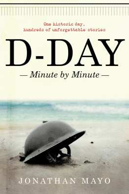 Jonathan Mayo - D-Day: Minute by Minute