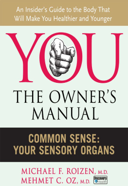 Mehmet C. Oz M.D. - Common Sense: Your Sensory Organs
