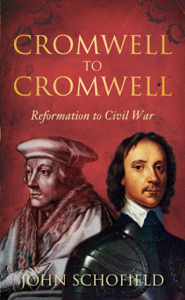 John Schofield - Cromwell to Cromwell: Reformation to Civil War