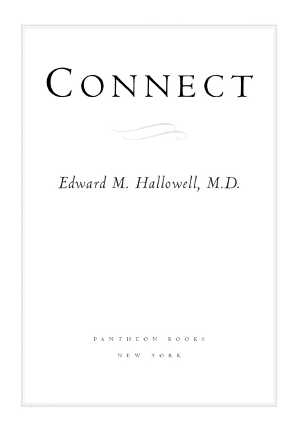 Copyright 1999 by Edward M Hallowell MD All rights reserved under - photo 2