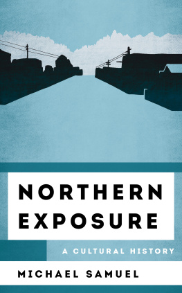 Michael Samuel - Northern Exposure: A Cultural History