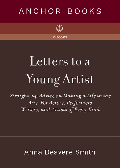 Acclaim for Anna Deavere Smiths Letters to a Young Artist Thinking of trying - photo 1