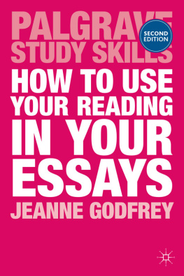 Jeanne Godfrey How to Use Your Reading in Your Essays