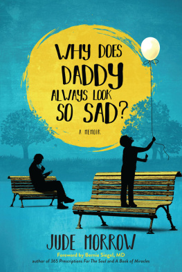 Jude Morrow - Why Does Daddy Always Look So Sad?