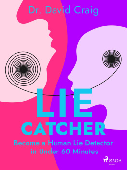 Dr. David Craig - Lie Catcher: Become a Human Lie Detector in Under 60 Minutes
