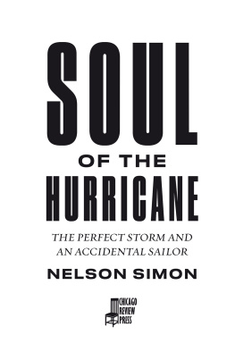 Nelson Simon - Soul of the Hurricane: The Perfect Storm and an Accidental Sailor