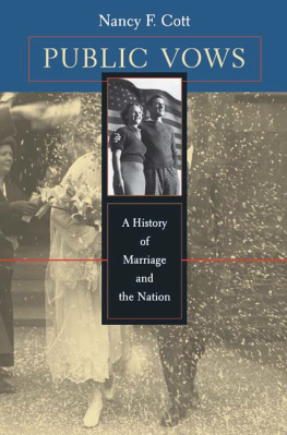 Nancy F. Cott Public Vows: A History of Marriage and the Nation