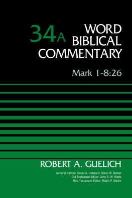 Robert A. Guelich Mark 1-8: 26, Volume 34A