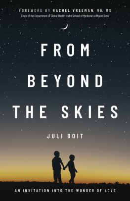 Juli Boit From Beyond the Skies: An Invitation Into the Wonder of Love