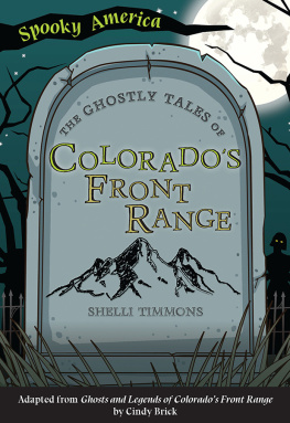 Shelli Timmons The Ghostly Tales of Colorados Front Range