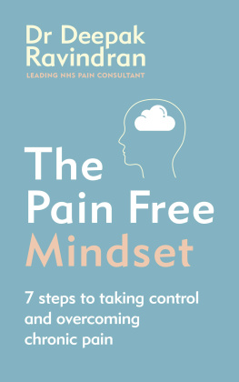 Dr Deepak Ravindran - The Pain-Free Mindset: 7 Steps to Taking Control and Overcoming Chronic Pain