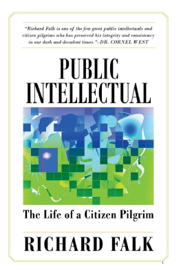 Richard Falk - Public Intellectual: The Life of a Citizen Pilgrim