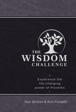 Dan Britton - The Wisdom Challenge: Experience the Life-Changing Power of Proverbs