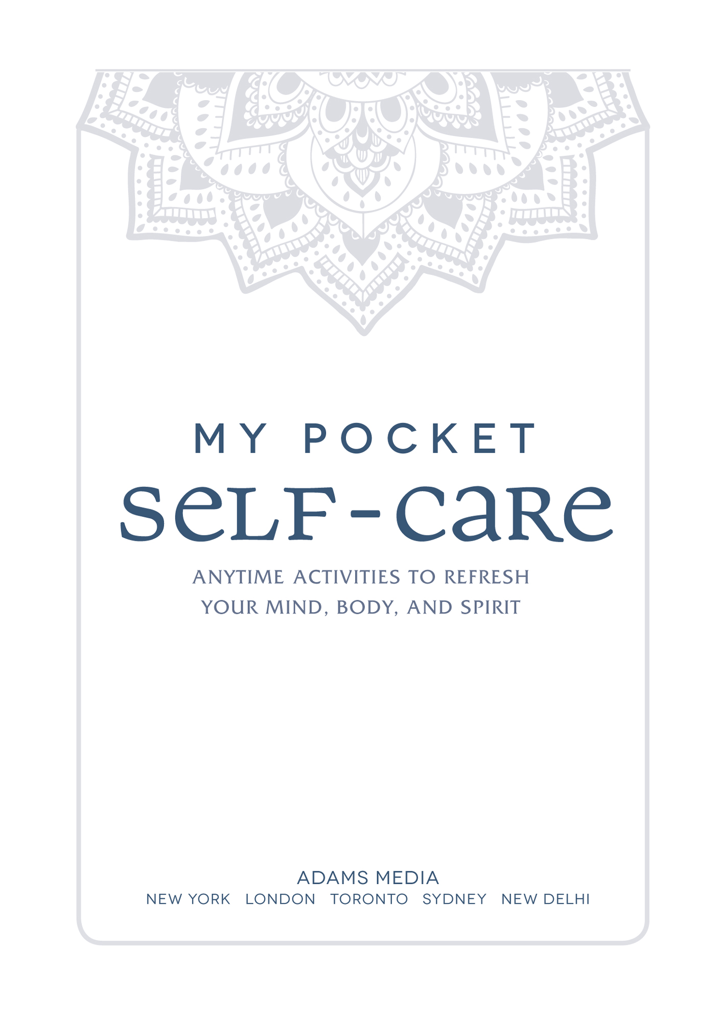 My Pocket Self-Care Anytime Activities to Refresh Your Mind Body and Spirit - image 2