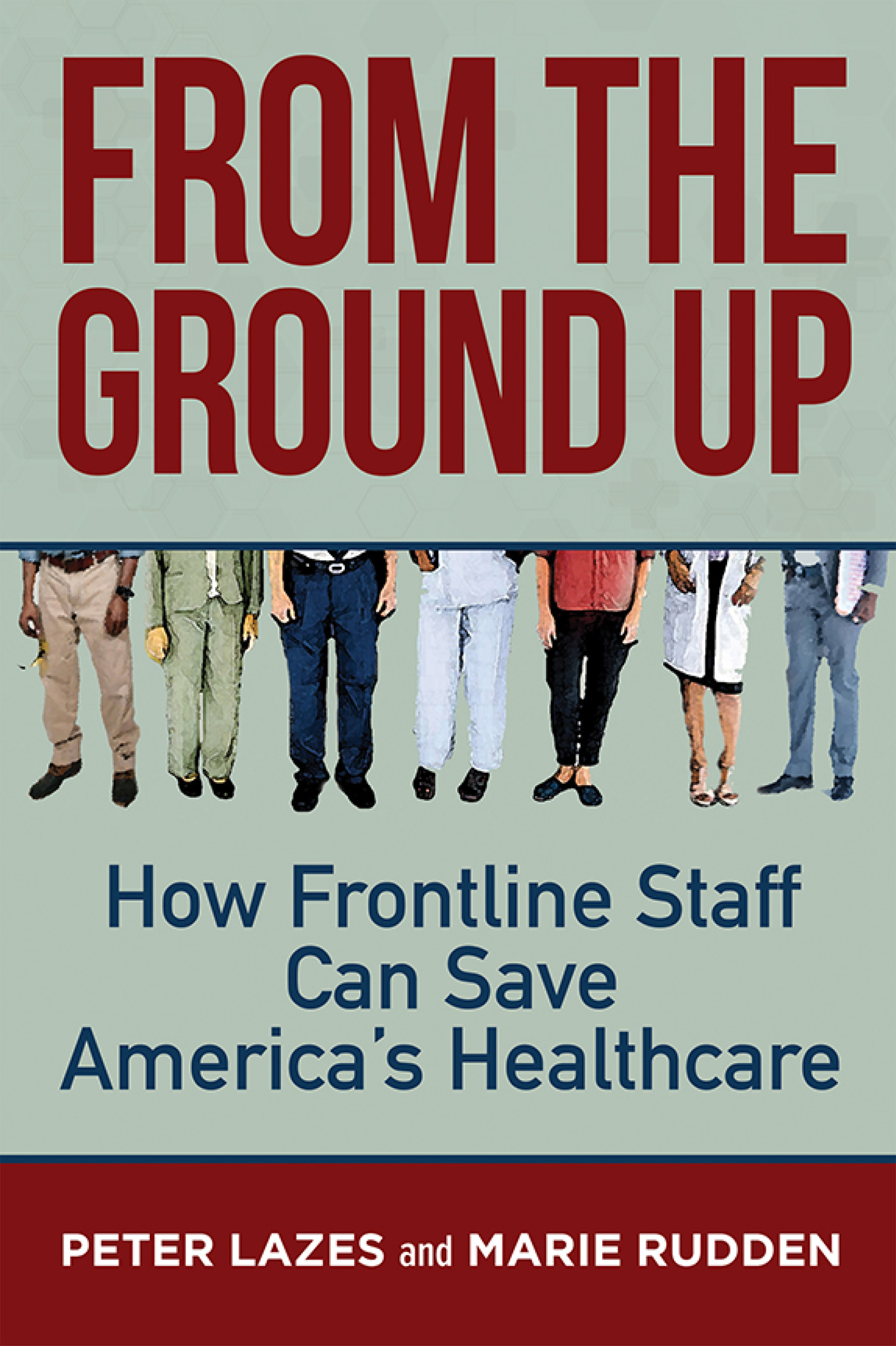 From the Ground Up From the Ground Up Copyright 2020 by Peter Lazes and - photo 1