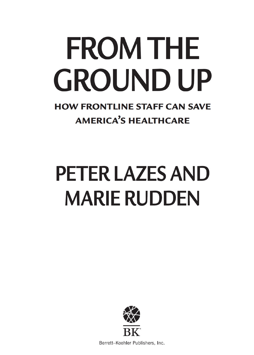 From the Ground Up Copyright 2020 by Peter Lazes and Marie Rudden All rights - photo 2