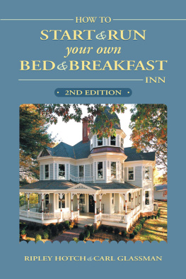 Carl Glassman - How to Start & Run Your Own Bed & Breakfast Inn