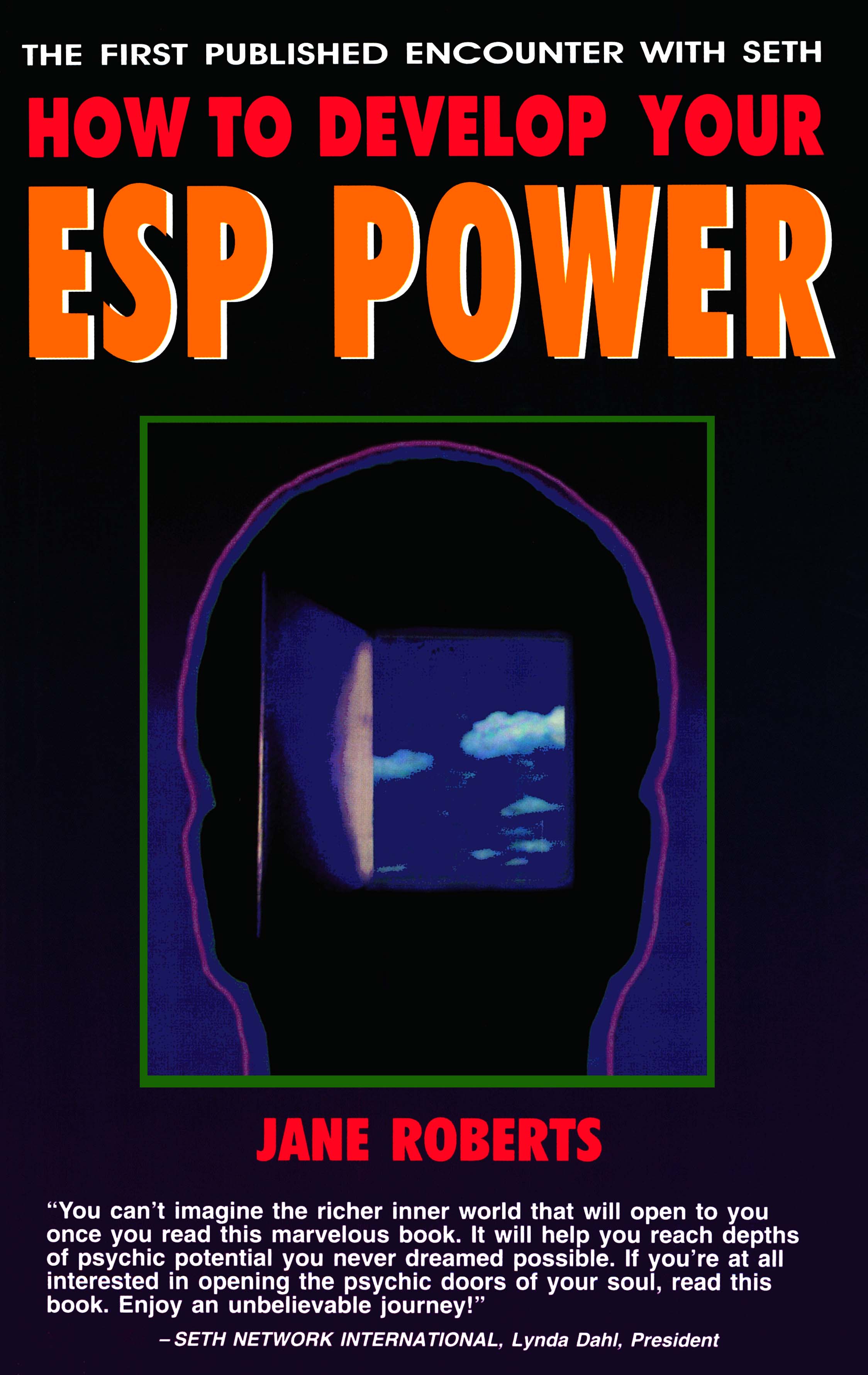 B OOKS BY J ANE R OBERTS How to Develop Your ESP Power 1966 The Seth Material - photo 1